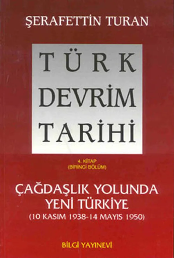 Türk Devrim Tarihi 4 / Çağdaşlık Yolunda Yeni Türkiye 1. Bölüm