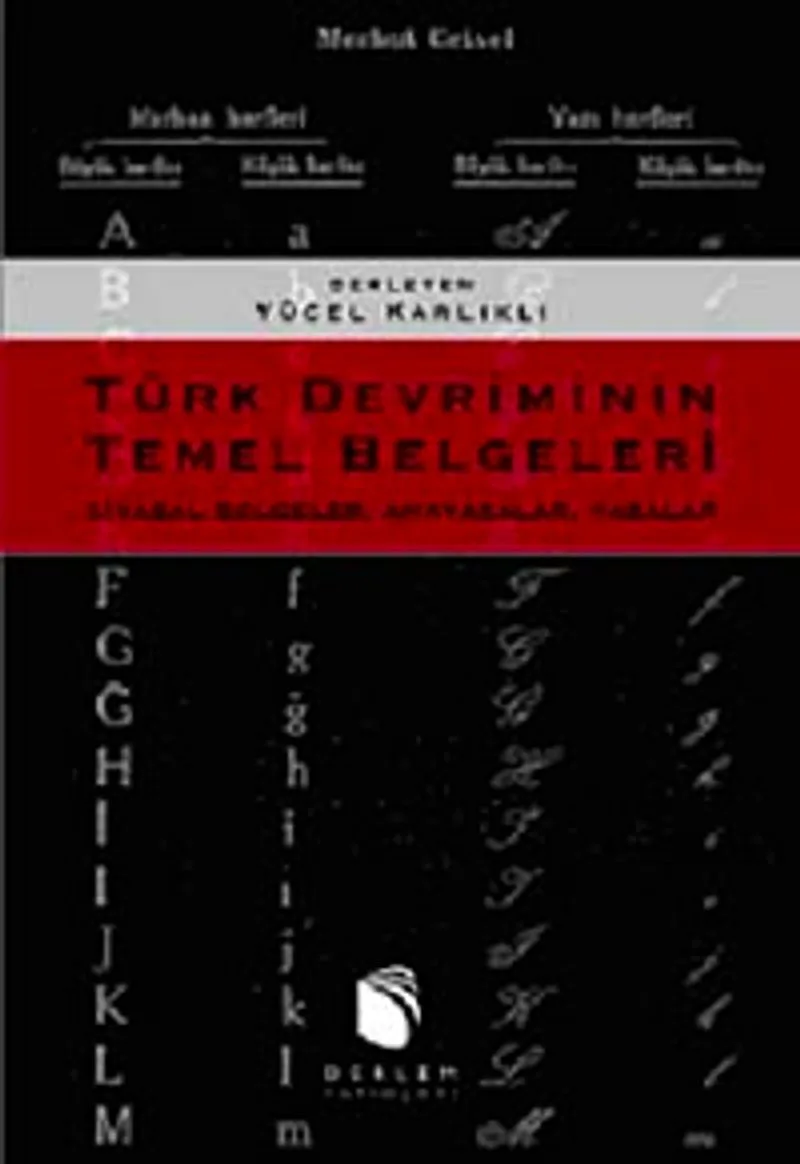 Türk Devriminin Temel Belgeleri Siyasal Belgeler, Anayasalar, Yasalar