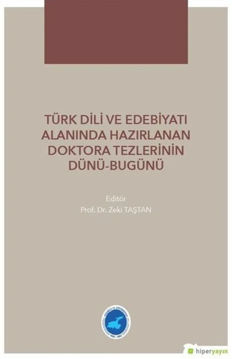 Türk Dili ve Edebiyatı Alanında Hazırlanan Doktora Tezlerinin Dünü Bugünü