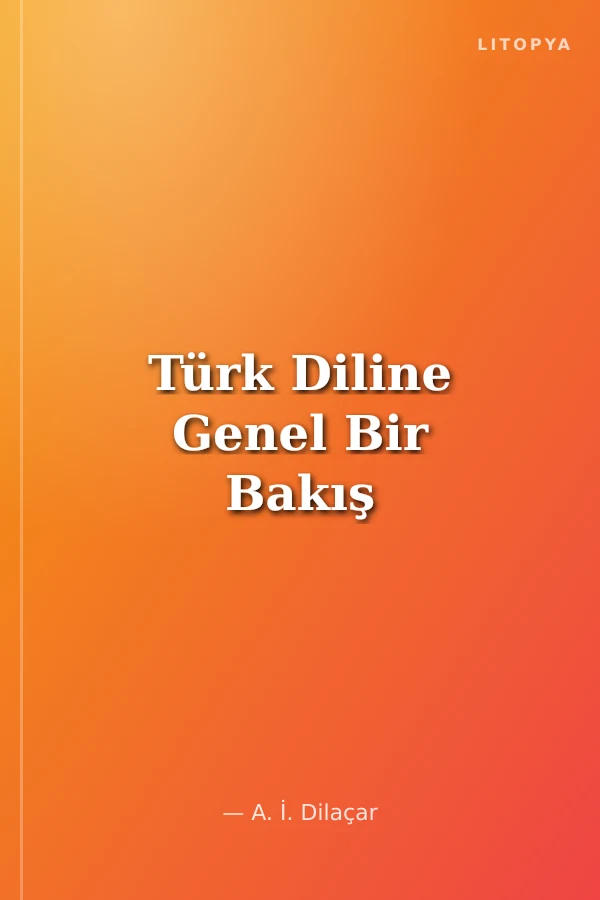 Türk Diline Genel Bir Bakış