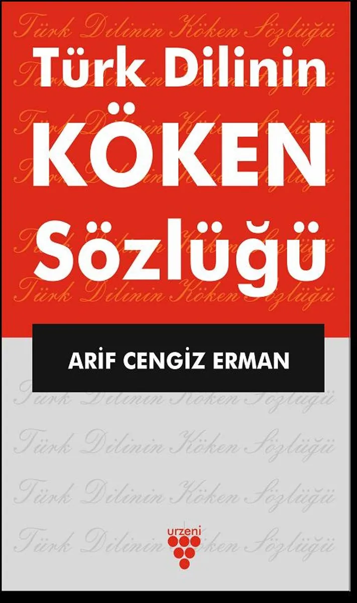 Türk Dilinin Köken Sözlüğü