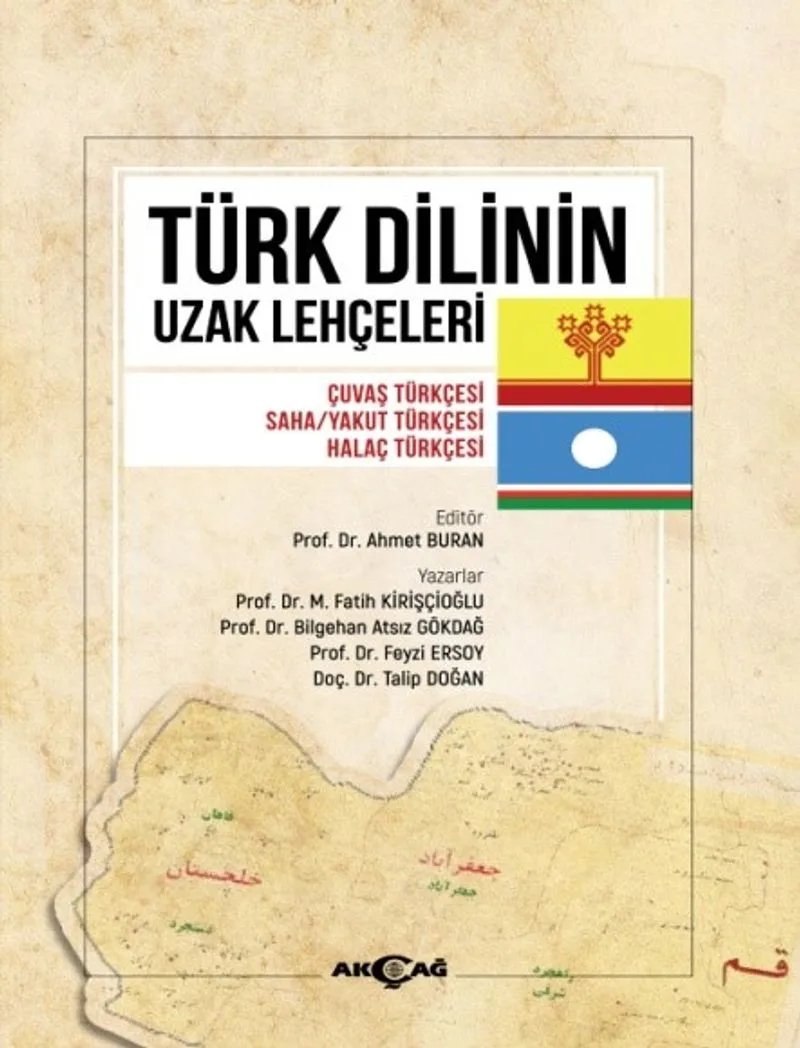 Türk Dilinin Uzak Lehçeleri Çuvaş Türkçesi, Saha/Yakut Türkçesi, Halaç Türkçe