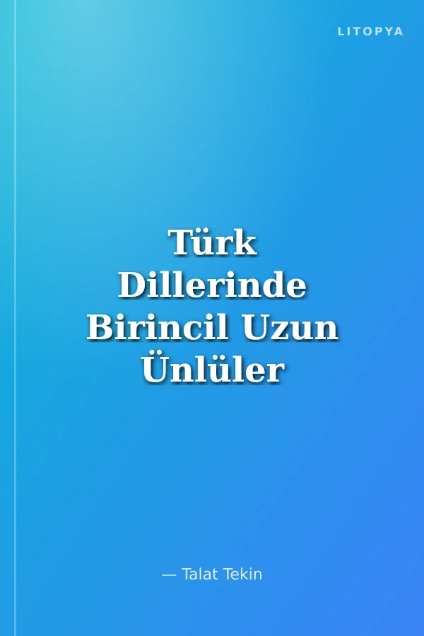 Türk Dillerinde Birincil Uzun Ünlüler