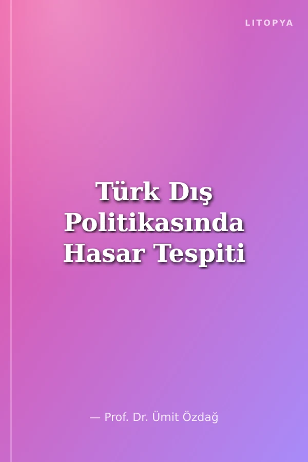 Türk Dış Politikasında Hasar Tespiti