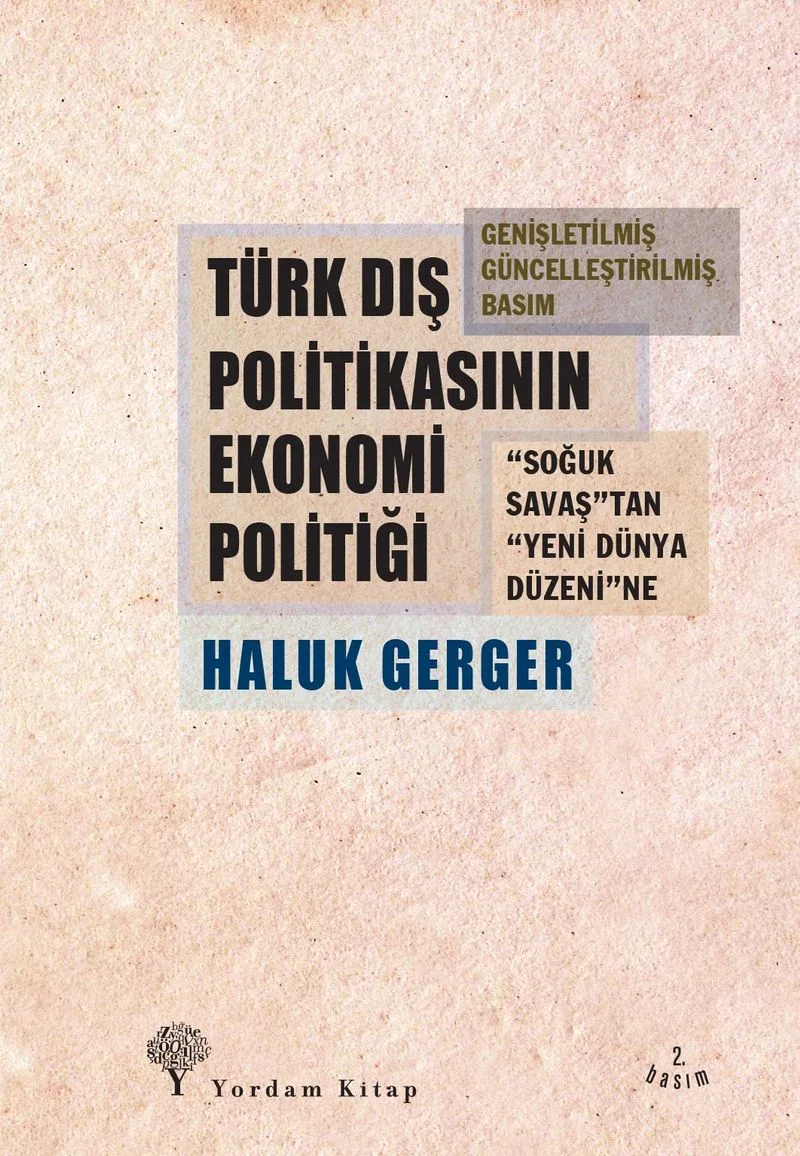 Türk Dış Politikasının Ekonomi Politiği Soğuk Savaştan Yeni Dünya Düzenine