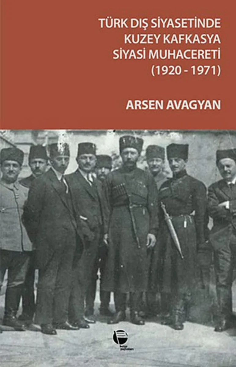 Türk Dış Siyasetinde Kuzey Kafkasya Siyasi Muhacereti (1920-1971)