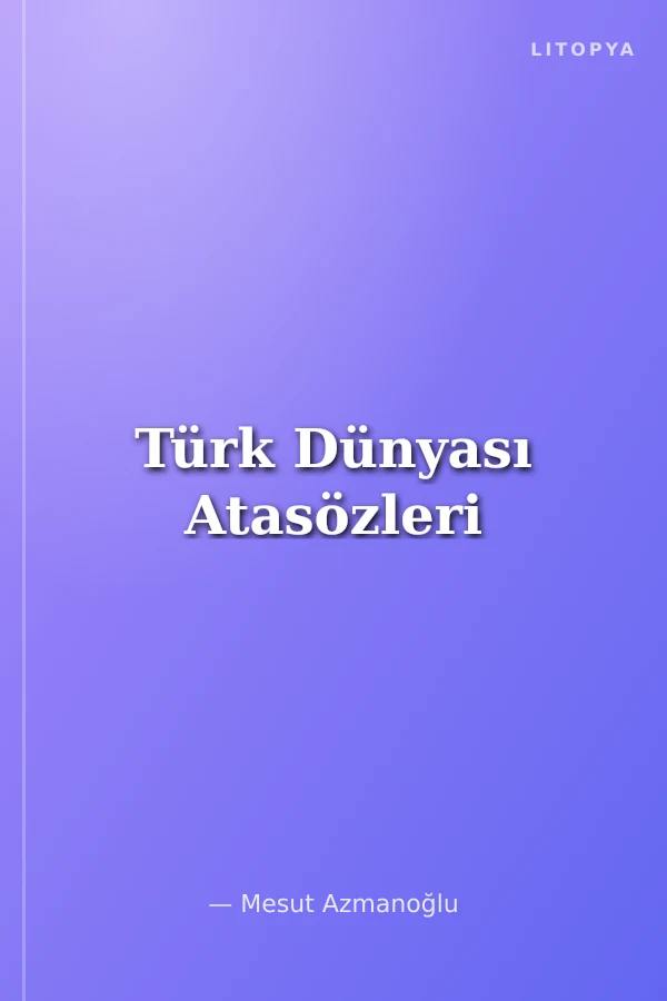 Türk Dünyası Atasözleri