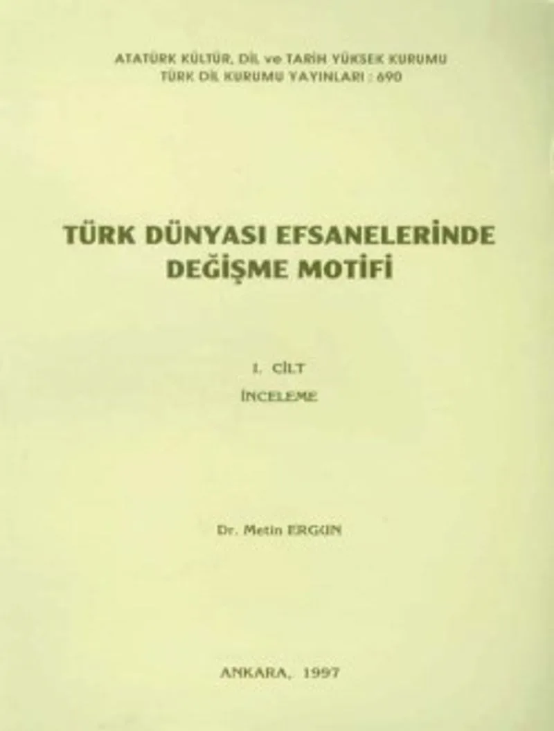 Türk Dünyası Efsanelerinde Değişme Motifi 1 / 14-A-55
