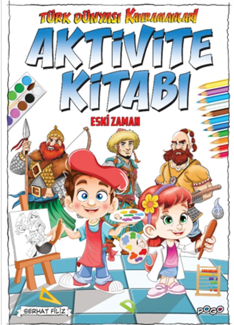 Türk Dünyası Kahramanları Aktivite Kitabı (Eski Zaman)