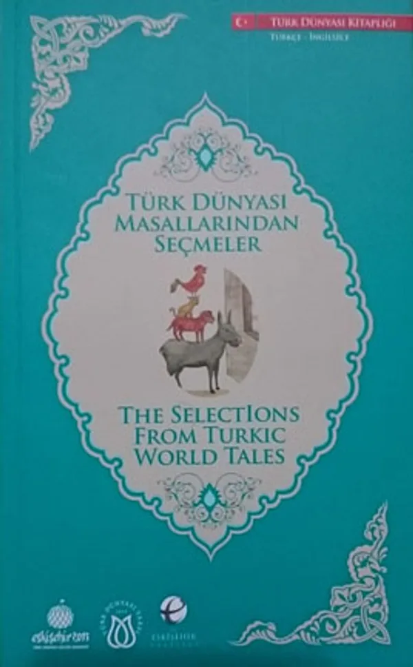 Türk Dünyası Masallarından Seçmeler (İngilizce-Türkçe)