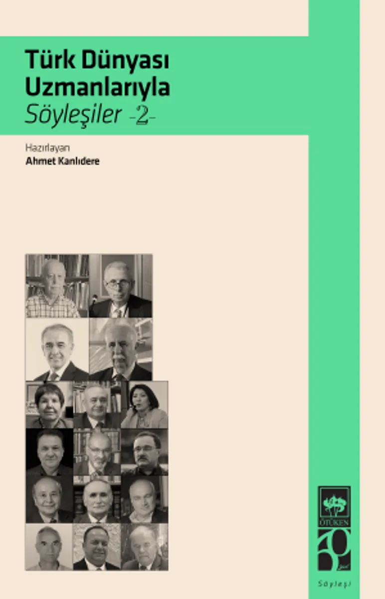 Türk Dünyası Uzmanlarıyla Söyleşiler 2