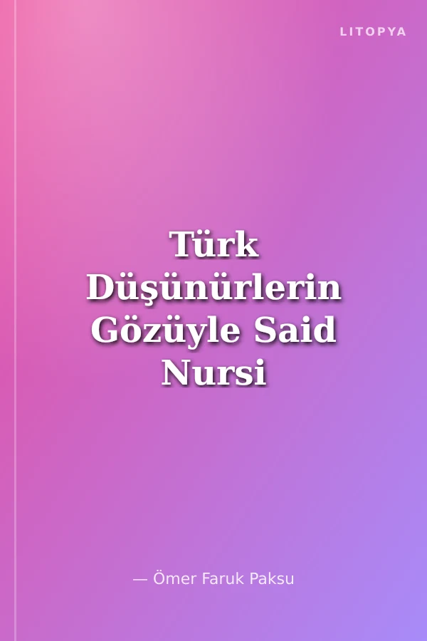 Türk Düşünürlerin Gözüyle Said Nursi