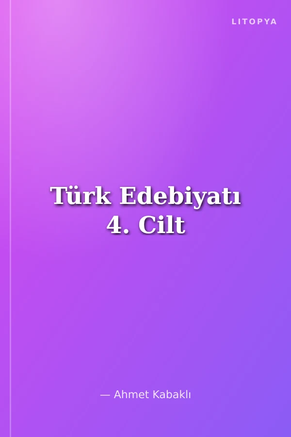 Türk Edebiyatı 4. Cilt