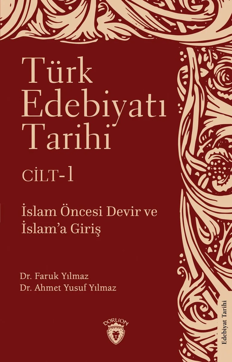 Türk Edebiyatı Tarihi 1. Cilt İslam Öncesi Devir ve İslam'a Giriş
