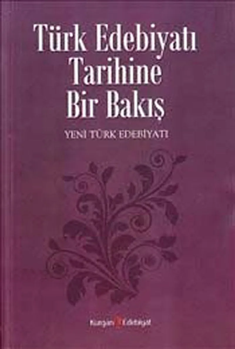 Türk Edebiyatı Tarihine Bir Bakış / Yeni Türk Edebiyatı
