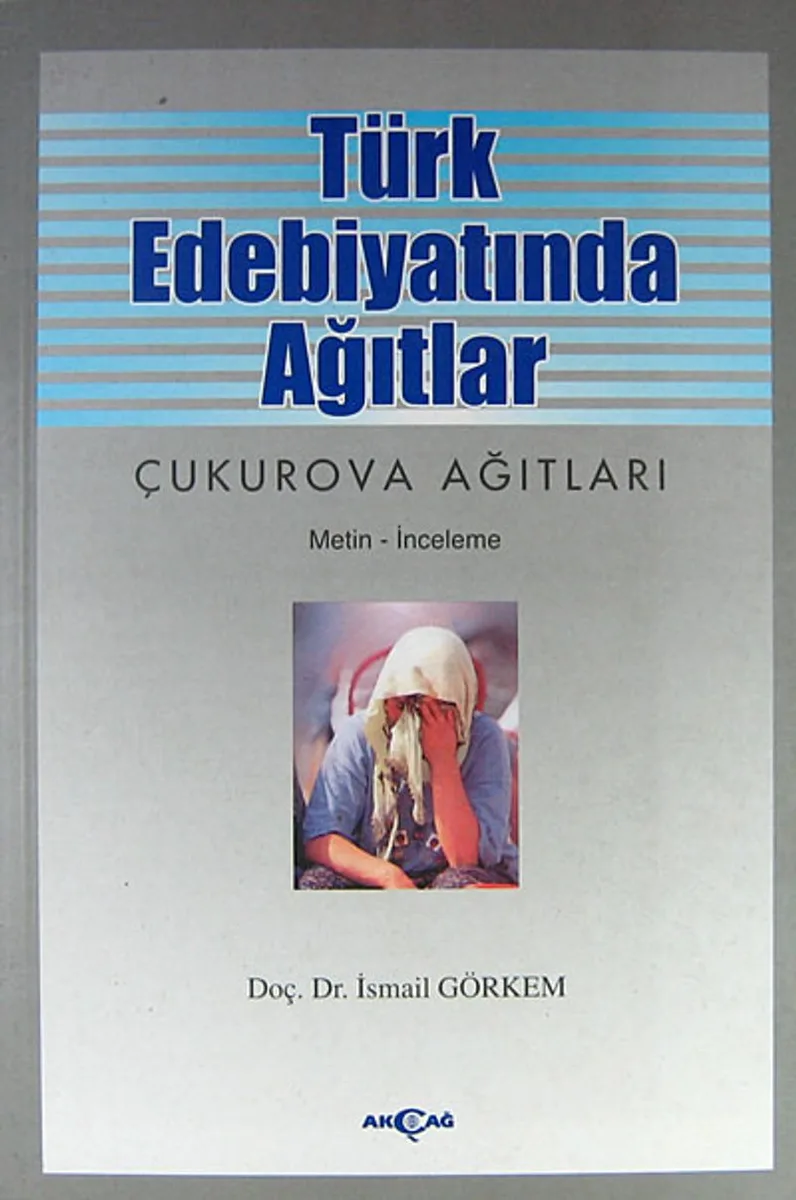 Türk Edebiyatında Ağıtlar Çukurova Ağıtları