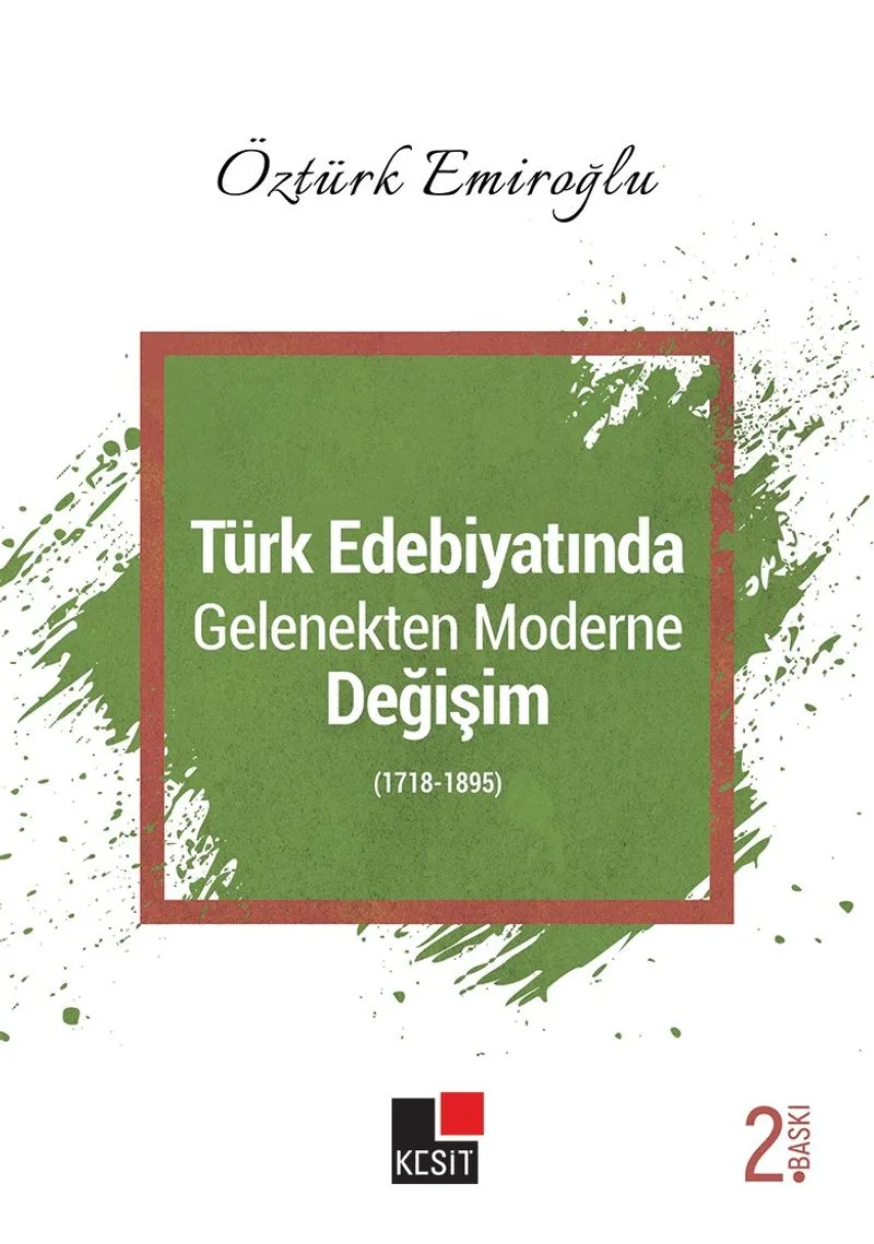 Türk Edebiyatında Gelenekten Moderne Değişim (1718-1895)