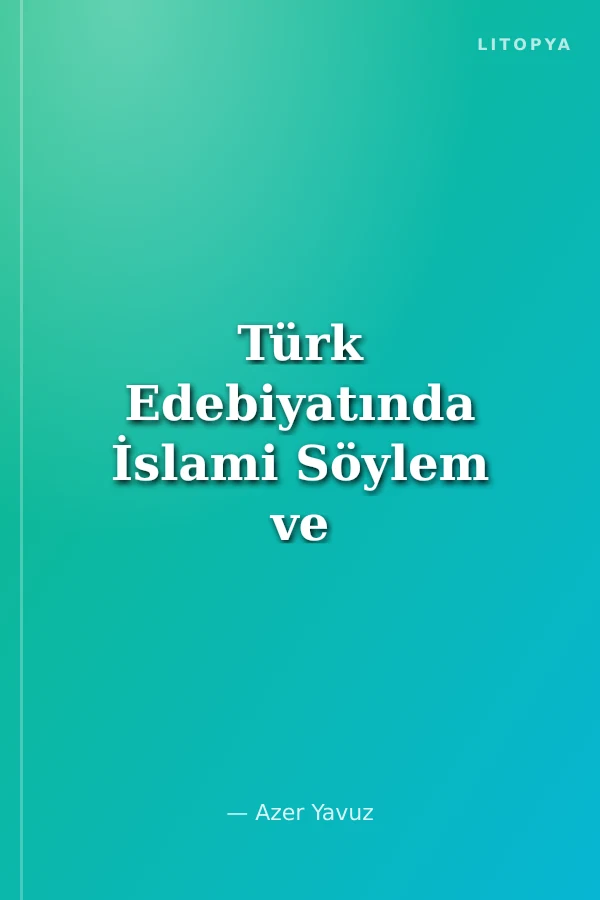 Türk Edebiyatında İslami Söylem ve Ali Haydar Haksal