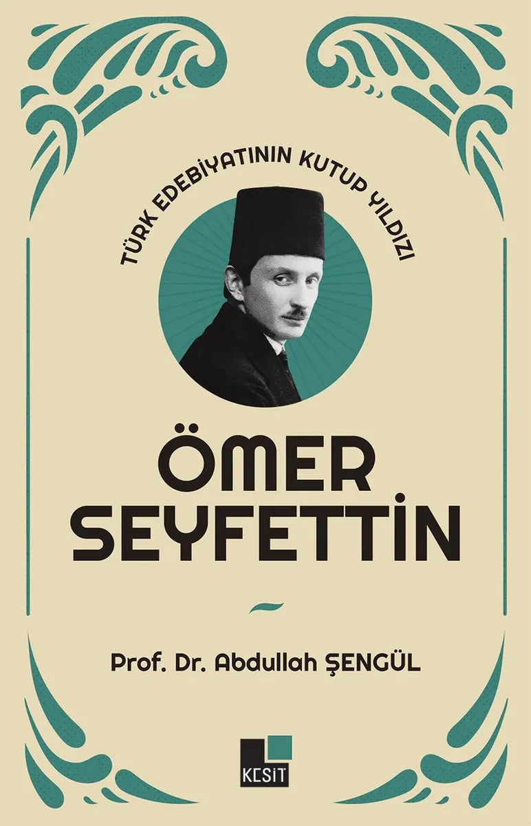 Türk Edebiyatının Kutup Yıldızı Ömer Seyfettin