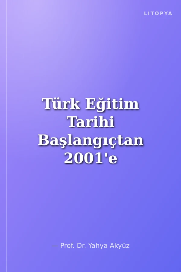 Türk Eğitim Tarihi Başlangıçtan 2001'e