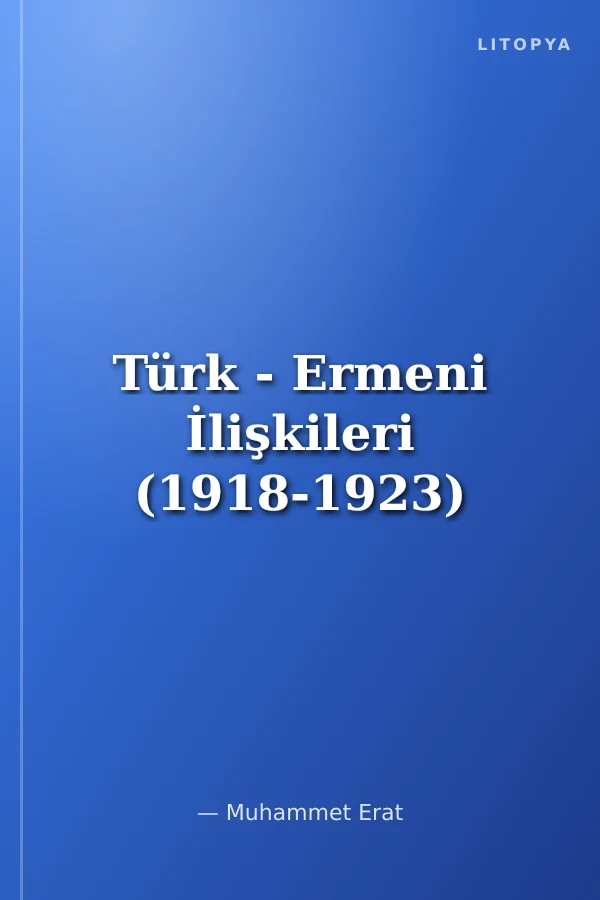 Türk - Ermeni İlişkileri (1918-1923)