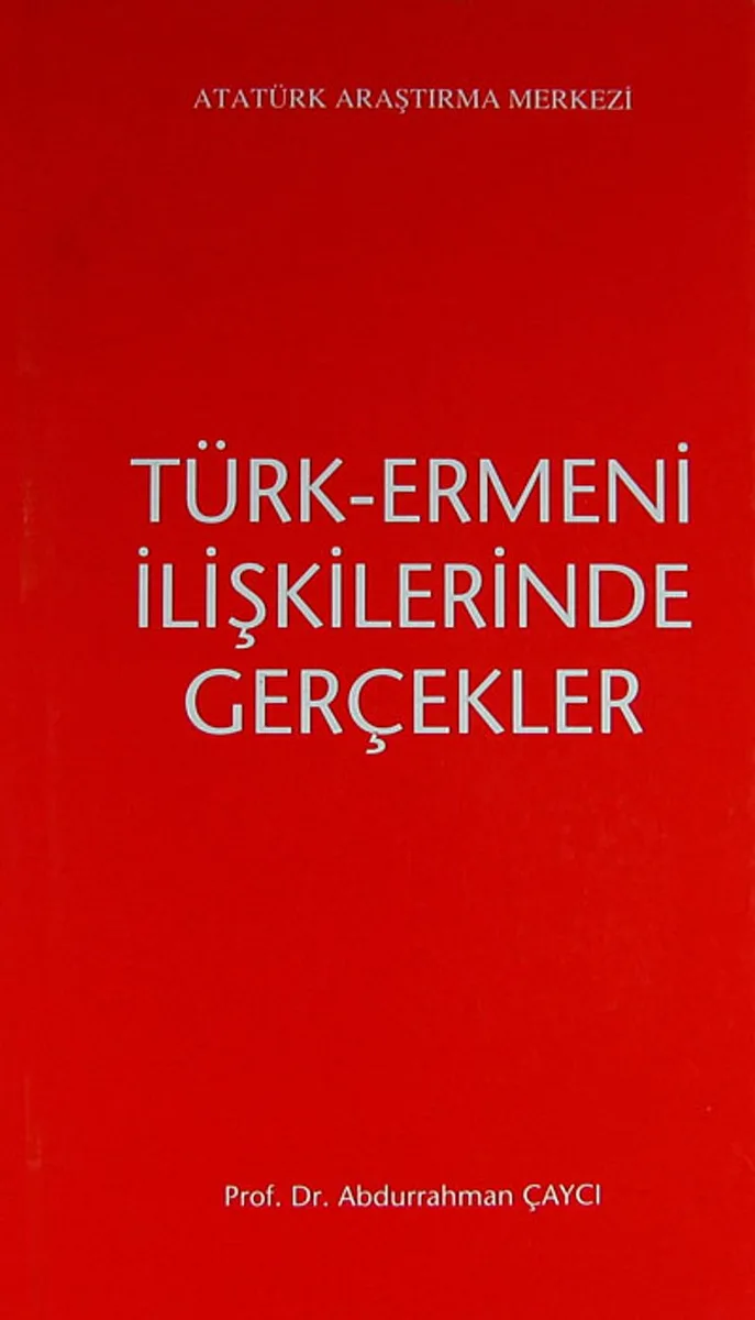 Türk-Ermeni İlişkilerinde Gerçekler