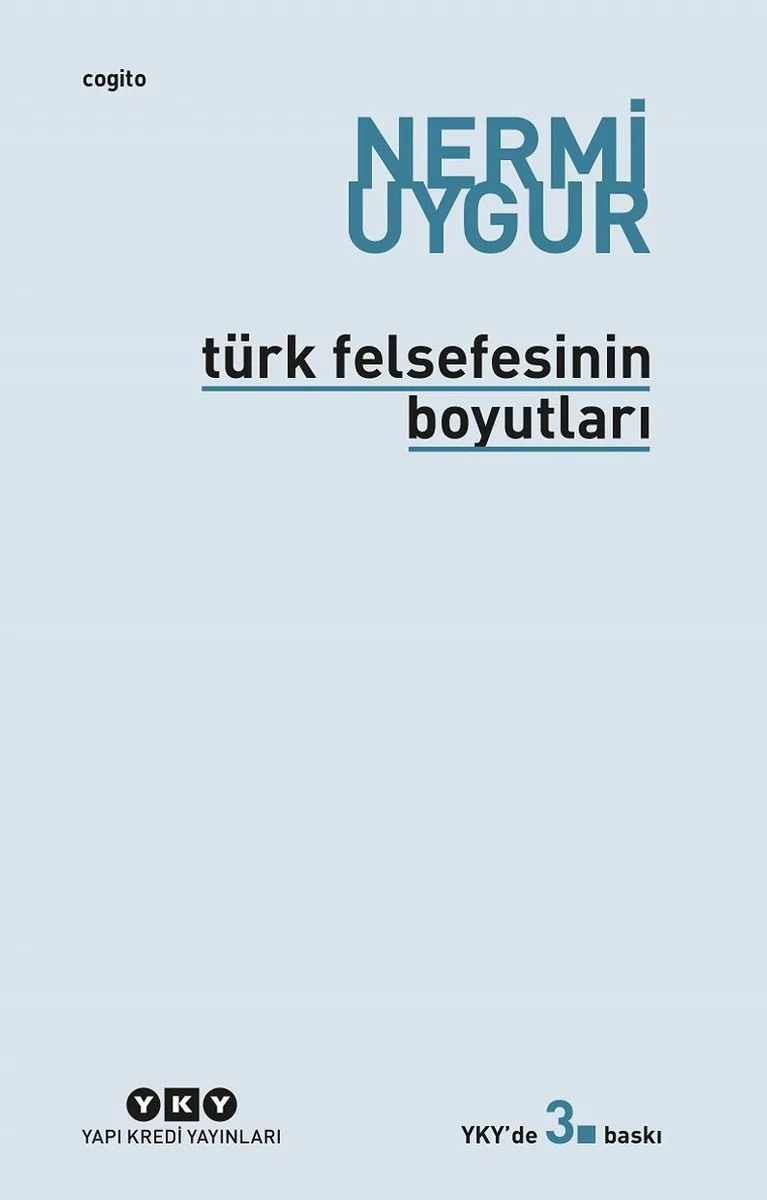 Türk Felsefesinin Boyutları Bütün Yapıtlarına Doğru