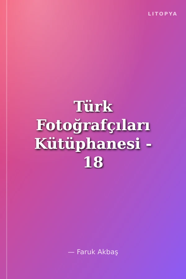 Türk Fotoğrafçıları Kütüphanesi - 18