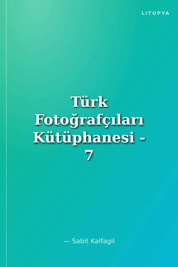 Türk Fotoğrafçıları Kütüphanesi - 7