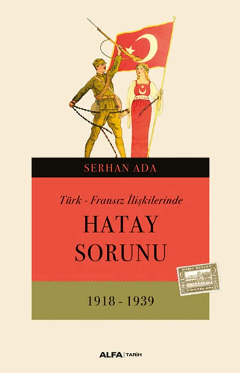 Türk - Fransız İlişkilerinde Hatay Sorunu