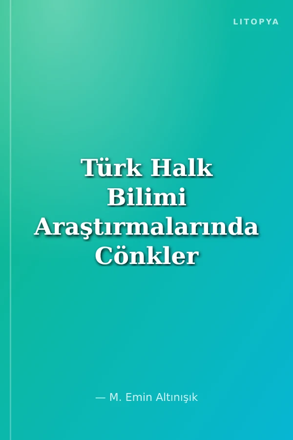 Türk Halk Bilimi Araştırmalarında Cönkler (Biçim ve İçerik)