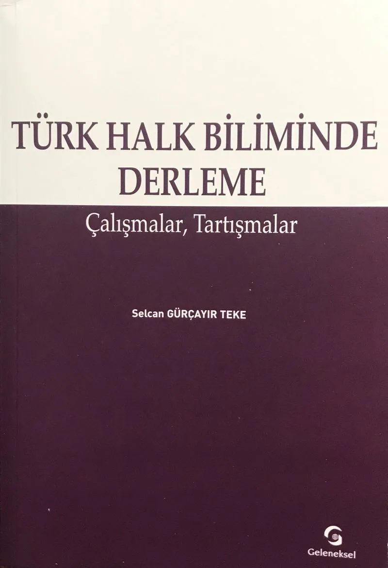 Türk Halk Biliminde Derleme Çalışmalar, Tartışmalar