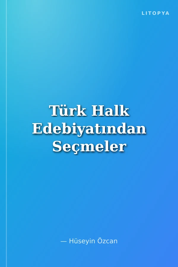 Türk Halk Edebiyatından Seçmeler