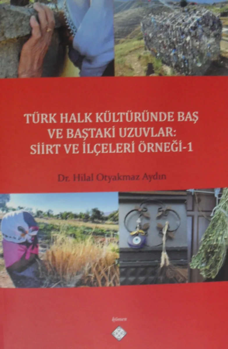 Türk Halk Kültüründe Baş ve Baştaki Uzuvlar: Siirt ve İlçeleri Örneği - 1