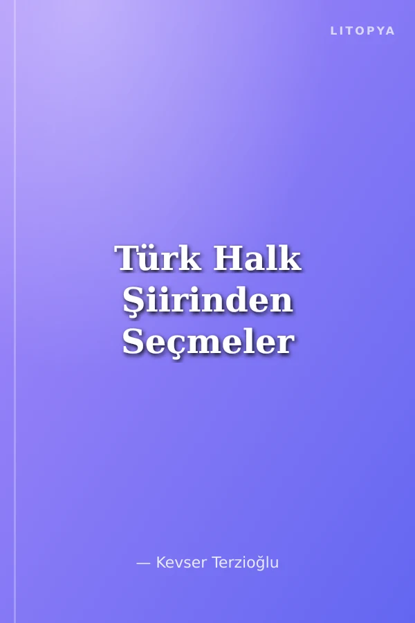 Türk Halk Şiirinden Seçmeler
