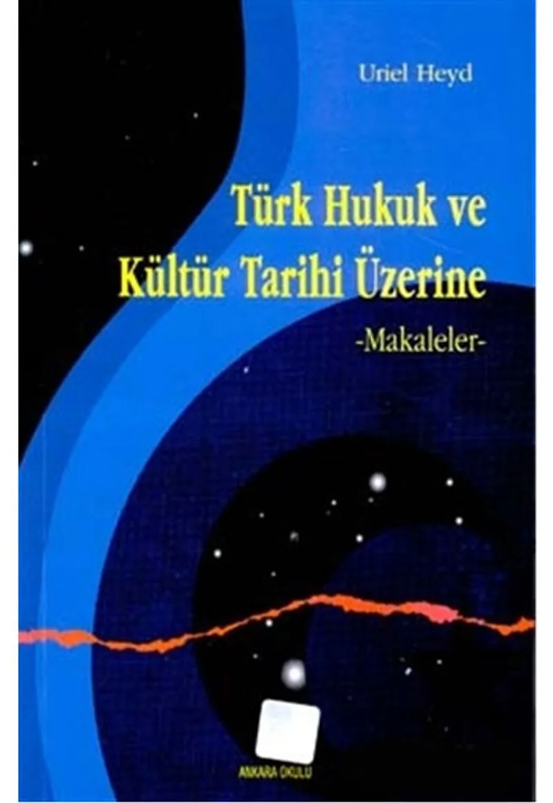 Türk Hukuk ve Kültür Tarihi Üzerine Makaleler