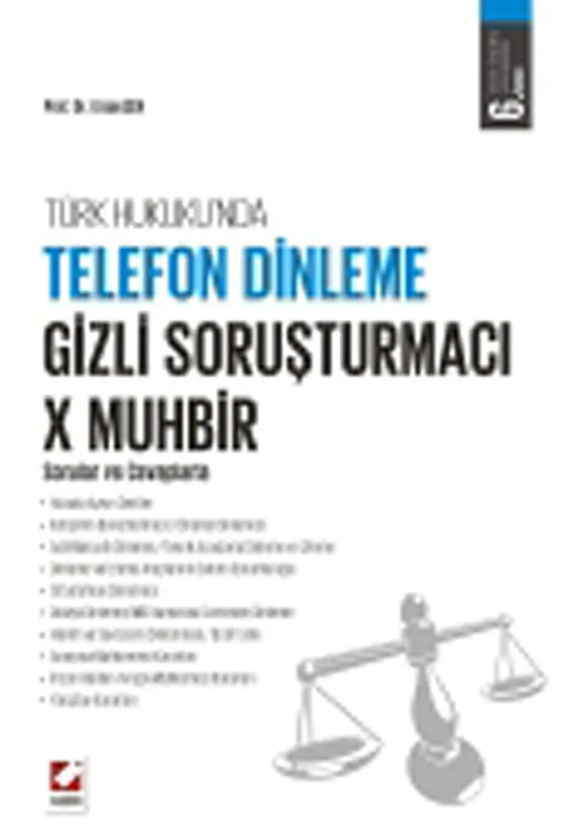 Türk Hukuku'nda Telefon Dinleme – Gizli Soruşturmacı X Muhbir