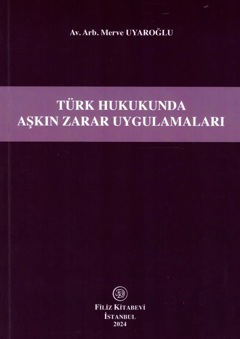 Türk Hukukunda Aşkın Zarar Uygulamaları