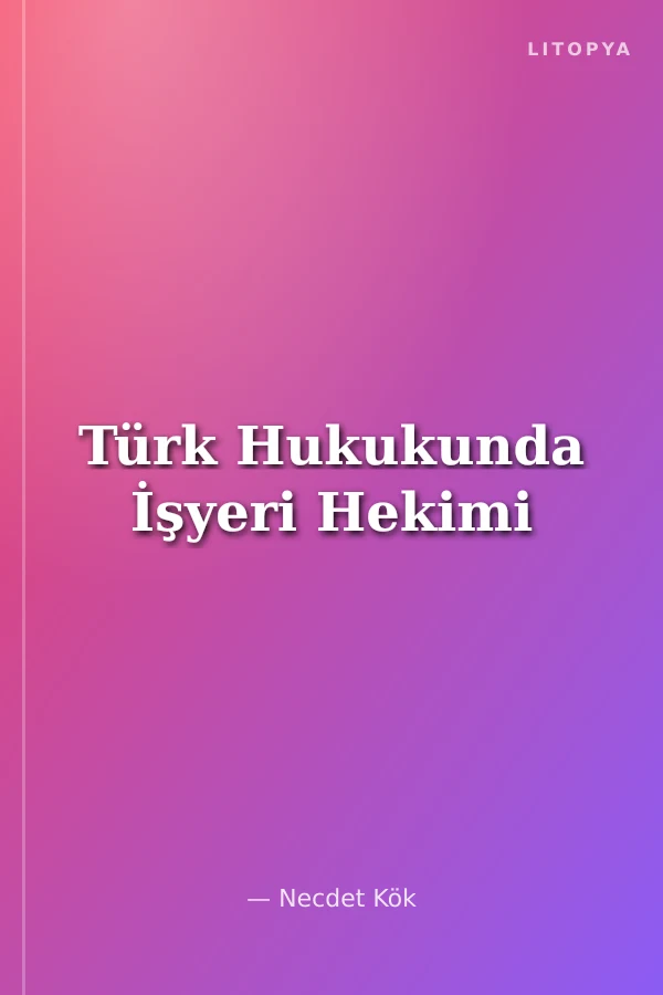 Türk Hukukunda İşyeri Hekimi