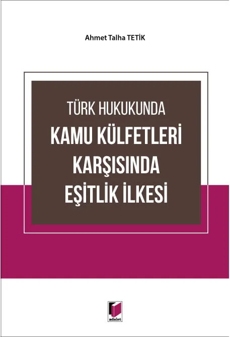 Türk Hukukunda Kamu Külfetleri Karşısında Eşitlik İlkesi
