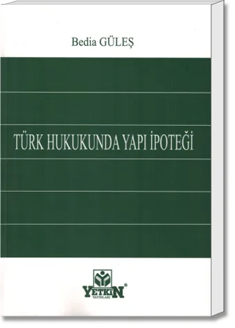 Türk Hukukunda Yapı İpoteği
