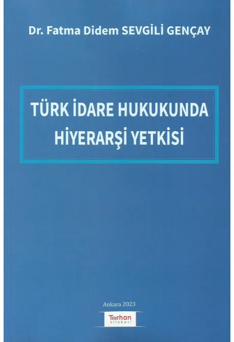 Türk İdare Hukukunda Hiyerarşi Yetkisi
