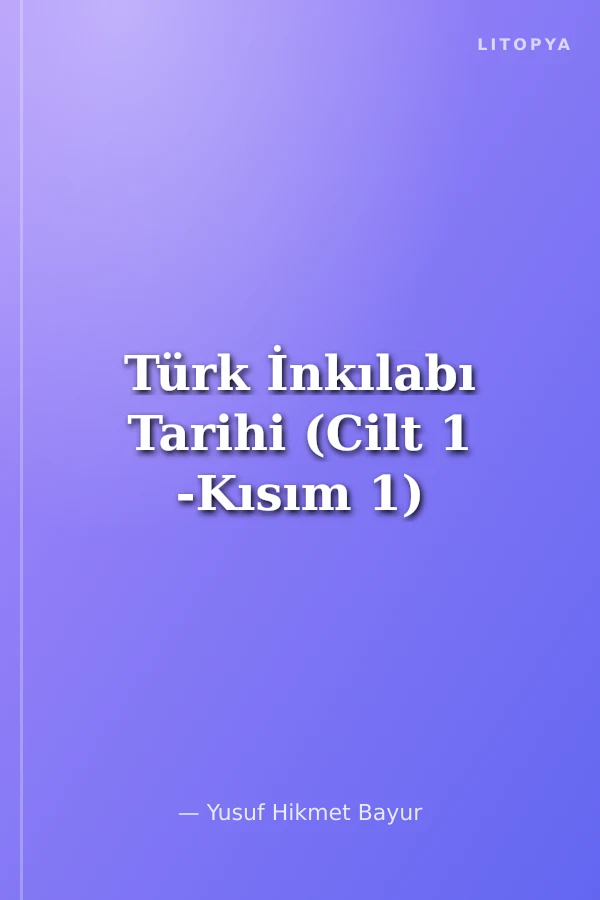 Türk İnkılabı Tarihi (Cilt 1 -Kısım 1)