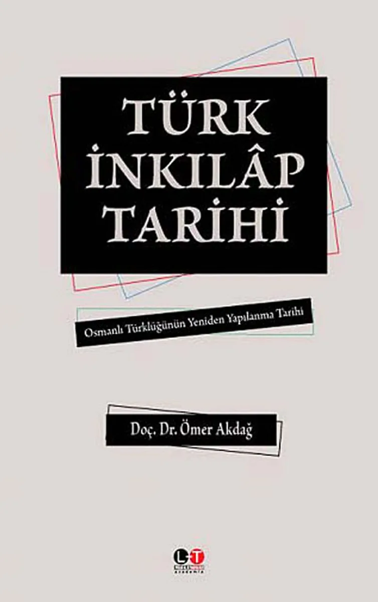 Türk İnkılap Tarihi Osmanlı Türklüğünün Yeniden Yapılanma Tarihi