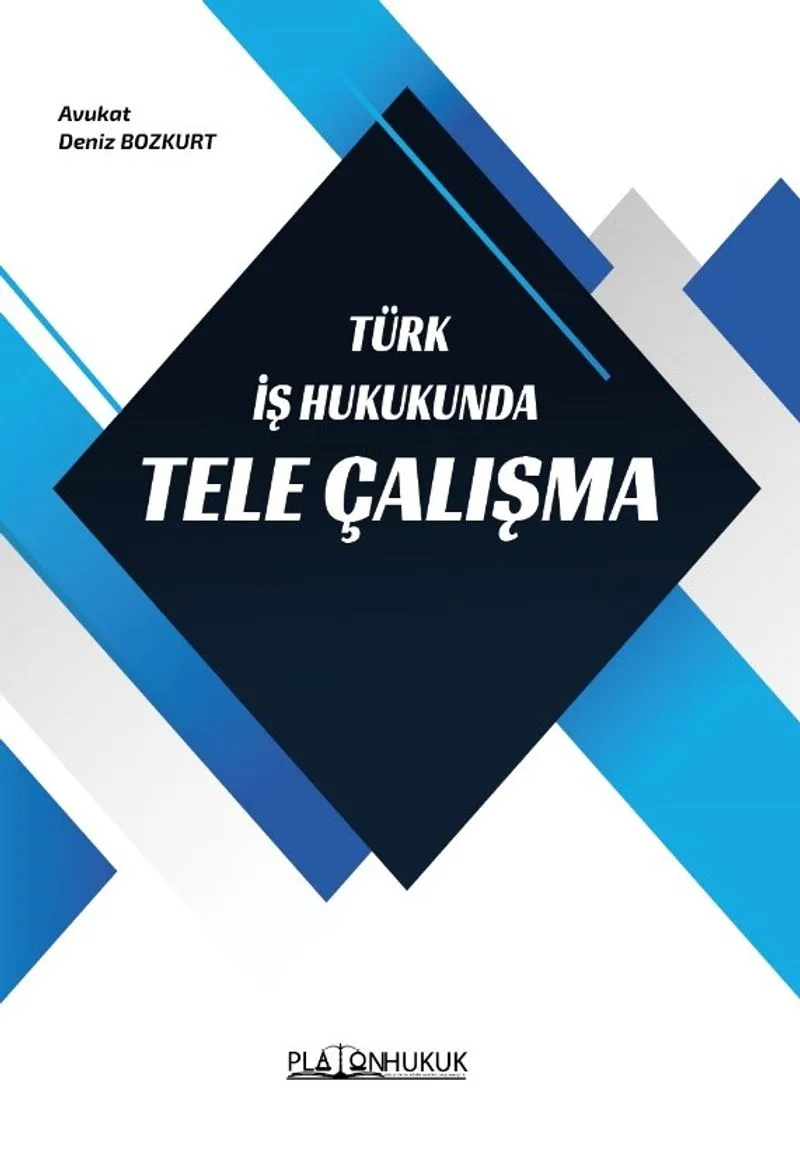 Türk İş Hukukunda Tele Çalışma