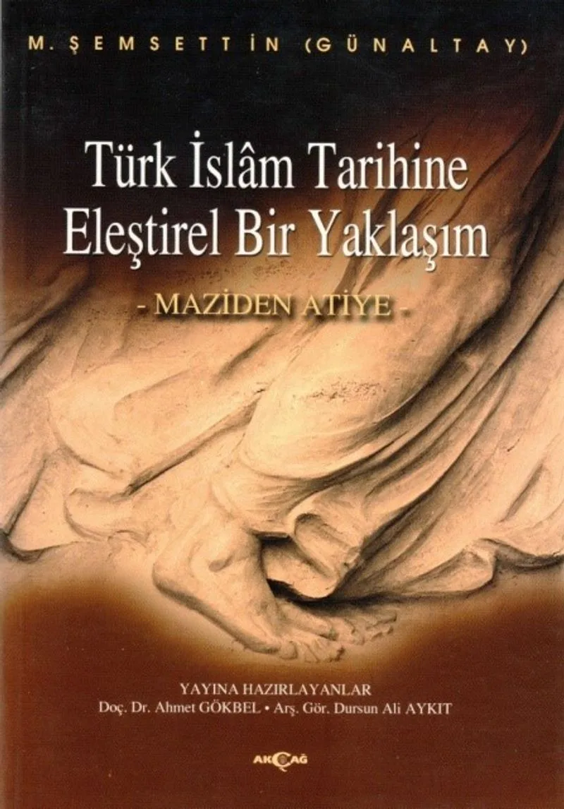 Türk İslam Tarihine Eleştirel Bir Yaklaşım Maziden Atiye