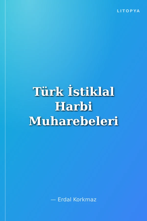 Türk İstiklal Harbi Muharebeleri