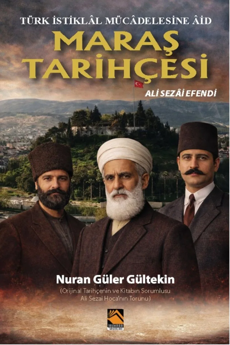 Türk İstiklal Mücadelesine Âid Maraş Tarihçesi