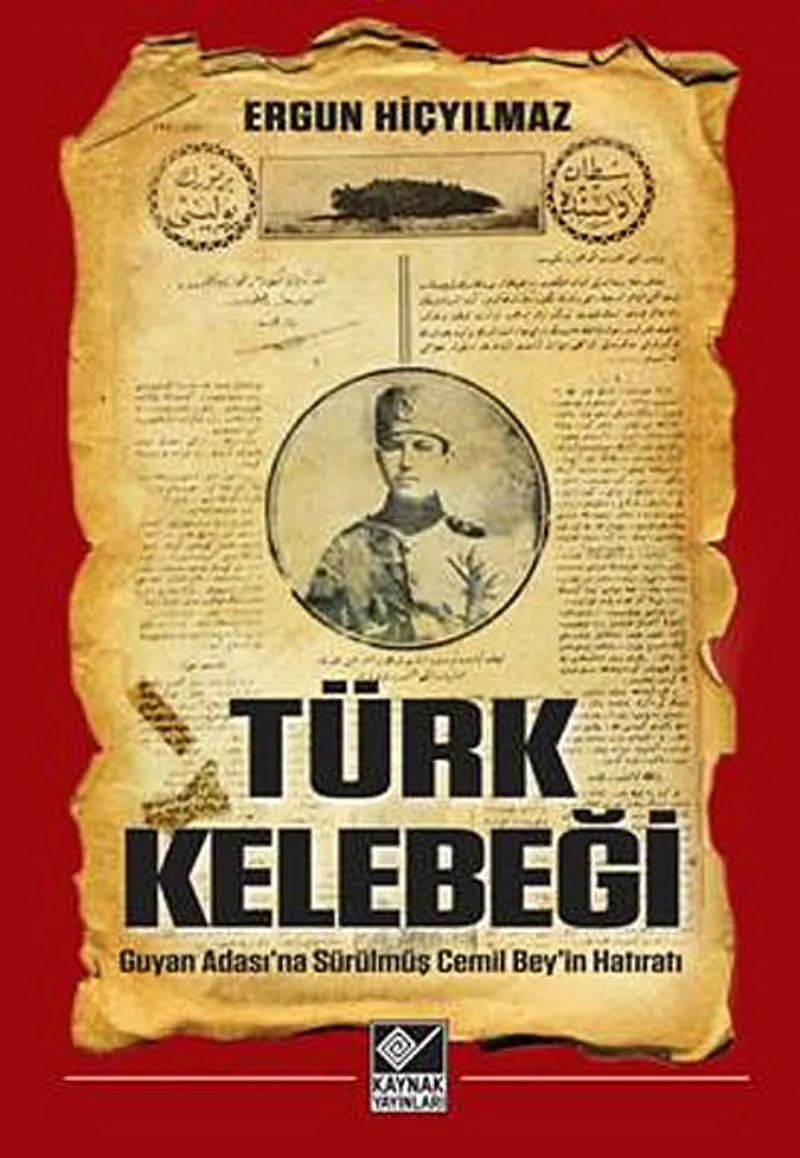Türk Kelebeği Guyan Adası'na Sürülmüş Cemil Bey'in Hatıratı