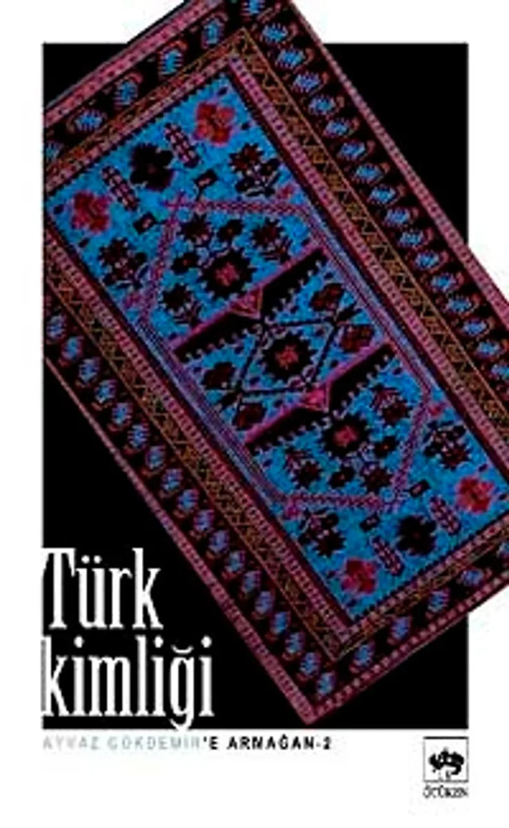 Türk Kimliği Ayvaz Gökdemir'e Armağan - 2